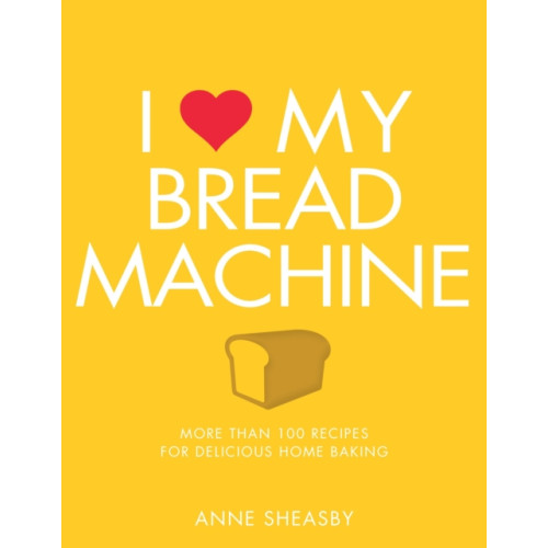 Watkins Media Limited I Love My Bread Machine (häftad, eng)