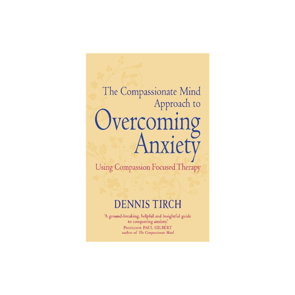Produktbild för The Compassionate Mind Approach to Overcoming Anxiety (häftad, eng)