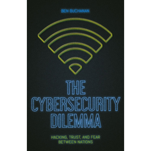 C hurst & co publishers ltd The Cybersecurity Dilemma (häftad, eng)