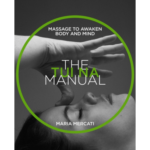 Headline Publishing Group The Tui-Na Manual (häftad, eng)