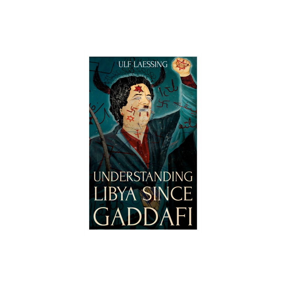 Produktbild för Understanding Libya Since Gaddafi (häftad, eng)