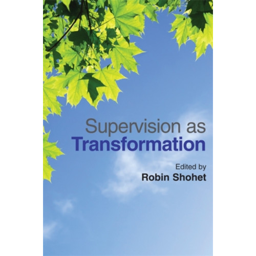 Jessica kingsley publishers Supervision as Transformation (häftad, eng)