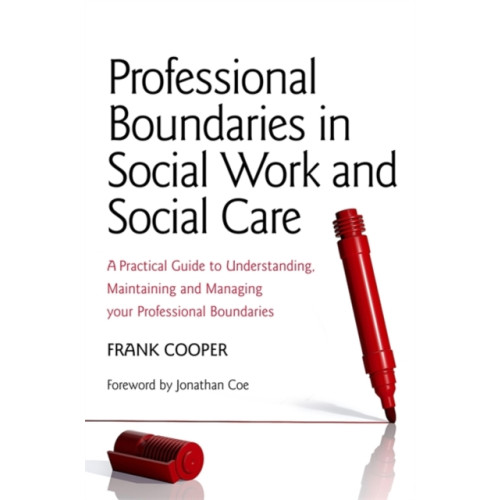 Jessica kingsley publishers Professional Boundaries in Social Work and Social Care (häftad, eng)