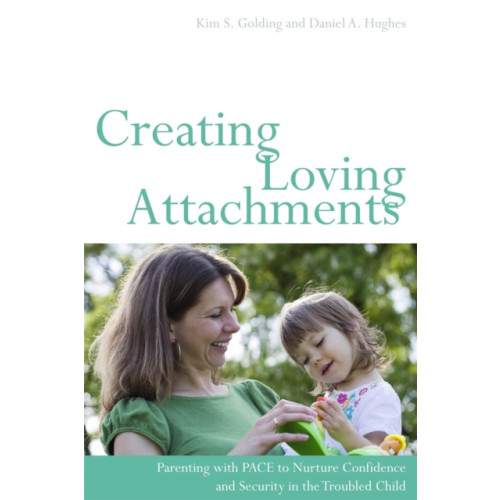 Jessica kingsley publishers Creating Loving Attachments (häftad, eng)