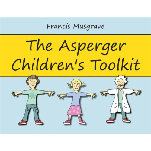Jessica kingsley publishers The Asperger Children's Toolkit (häftad, eng)