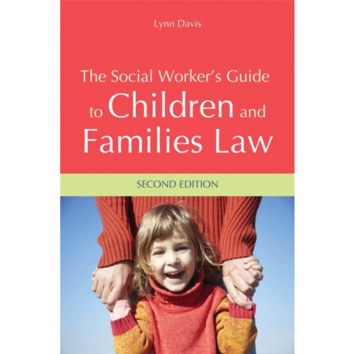 Jessica kingsley publishers The Social Worker's Guide to Children and Families Law (häftad, eng)