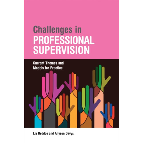 Jessica kingsley publishers Challenges in Professional Supervision (häftad, eng)