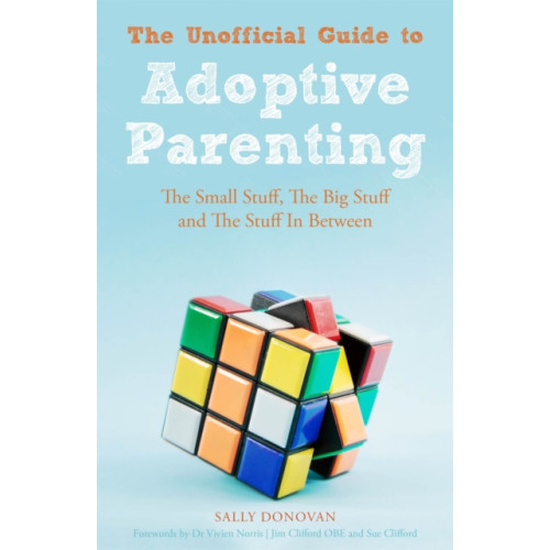 Jessica kingsley publishers The Unofficial Guide to Adoptive Parenting (häftad, eng)