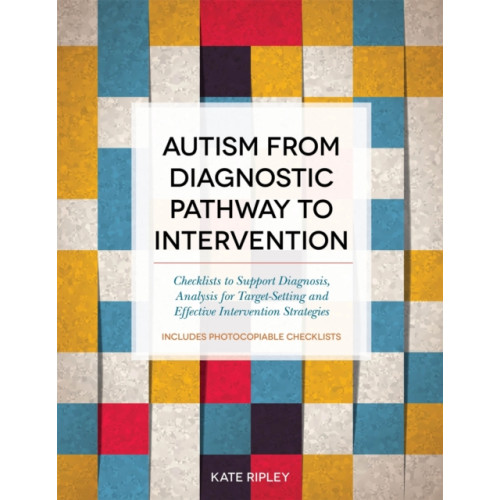 Jessica kingsley publishers Autism from Diagnostic Pathway to Intervention (häftad, eng)