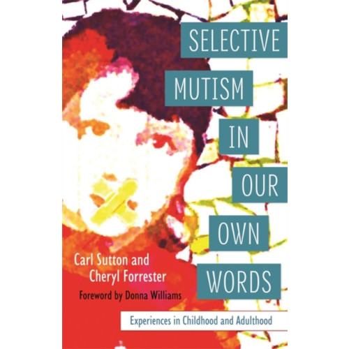 Jessica kingsley publishers Selective Mutism In Our Own Words (häftad, eng)