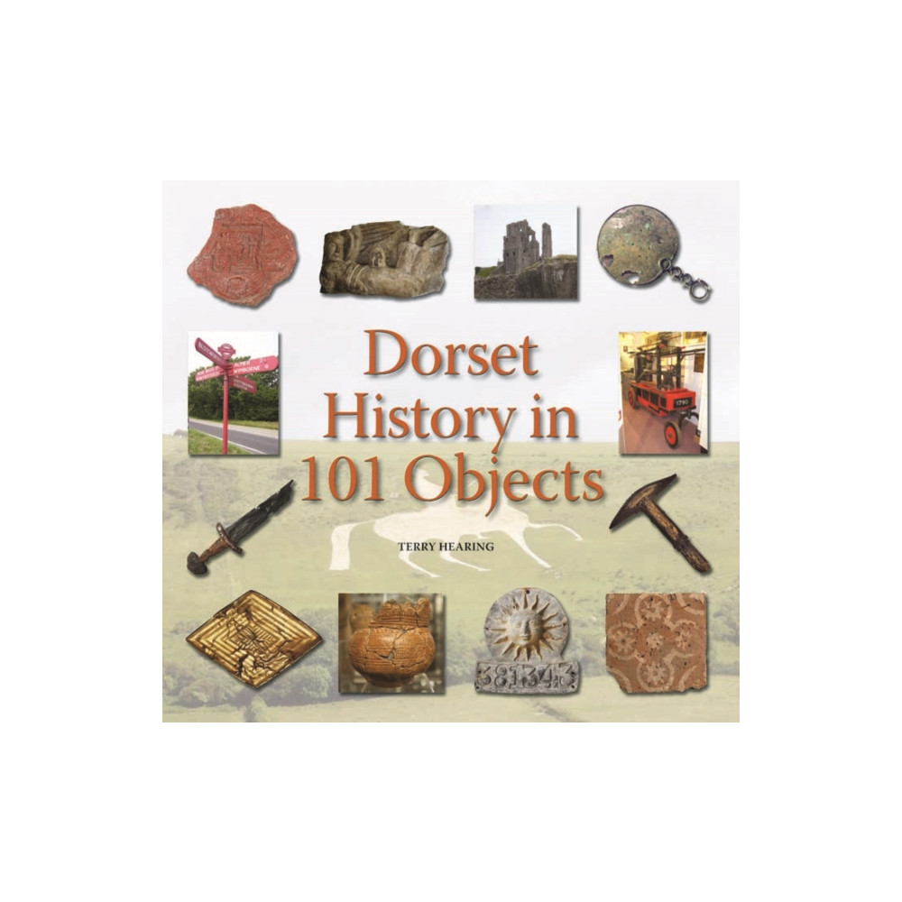 Produktbild för Dorset History in 101 Objects (inbunden, eng)