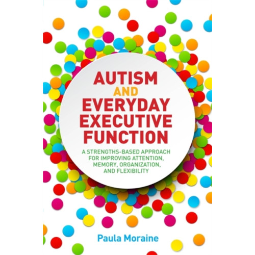 Jessica kingsley publishers Autism and Everyday Executive Function (häftad, eng)