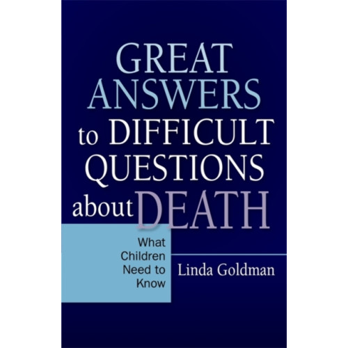 Jessica kingsley publishers Great Answers to Difficult Questions about Death (häftad, eng)