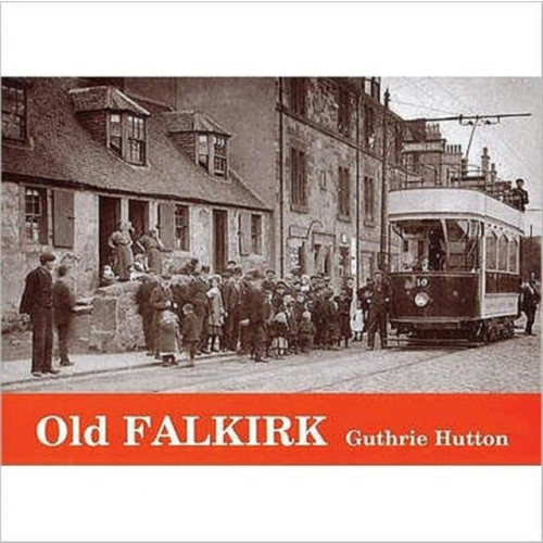 Stenlake Publishing Old Falkirk (häftad, eng)