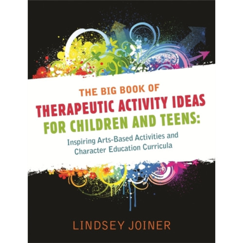 Jessica kingsley publishers The Big Book of Therapeutic Activity Ideas for Children and Teens (häftad, eng)