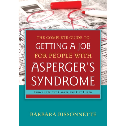 Jessica kingsley publishers The Complete Guide to Getting a Job for People with Asperger's Syndrome (häftad, eng)