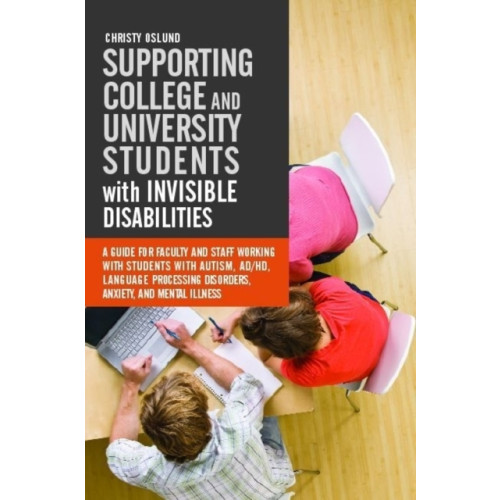 Jessica kingsley publishers Supporting College and University Students with Invisible Disabilities (häftad, eng)