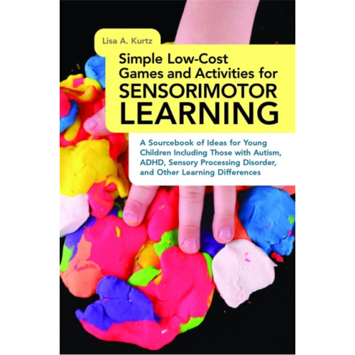 Jessica kingsley publishers Simple Low-Cost Games and Activities for Sensorimotor Learning (häftad, eng)