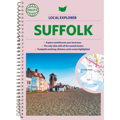 Octopus publishing group Philip's Local Explorer Street Atlas Suffolk (bok, spiral, eng)
