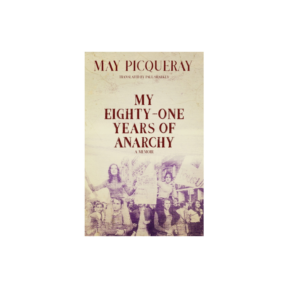 Produktbild för My Eighty-One Years of Anarchy (häftad, eng)
