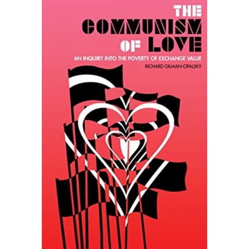 AK Press The Communism of Love (häftad, eng)