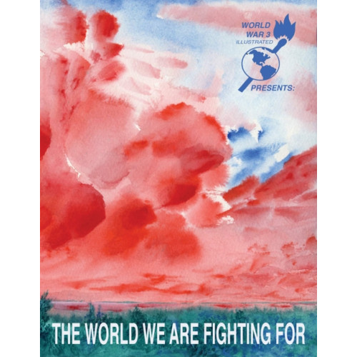 AK Press The World We Are Fighting For (häftad, eng)