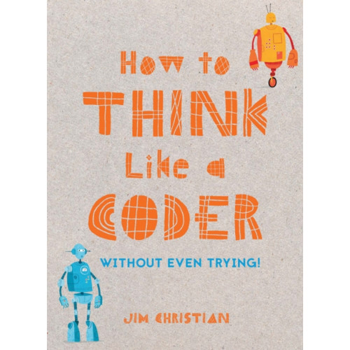 Batsford How to Think Like a Coder (inbunden, eng)