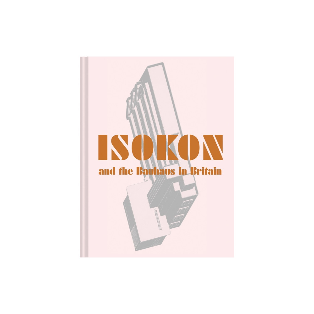 Produktbild för Isokon and the Bauhaus in Britain (inbunden, eng)