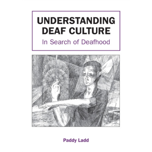 Channel View Publications Ltd Understanding Deaf Culture (häftad, eng)