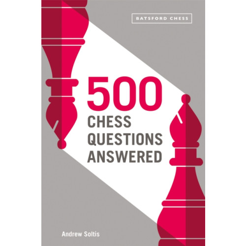 Batsford Ltd 500 Chess Questions Answered (häftad, eng)