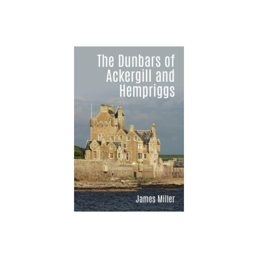 Produktbild för The Dunbars of Ackergill and Hempriggs (häftad, eng)