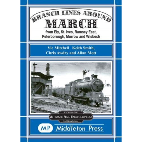 Middleton Press Branch Lines Around March (inbunden, eng)