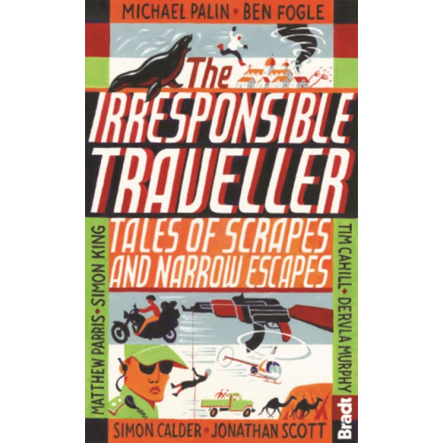 Bradt Travel Guides Irresponsible Traveller (häftad, eng)