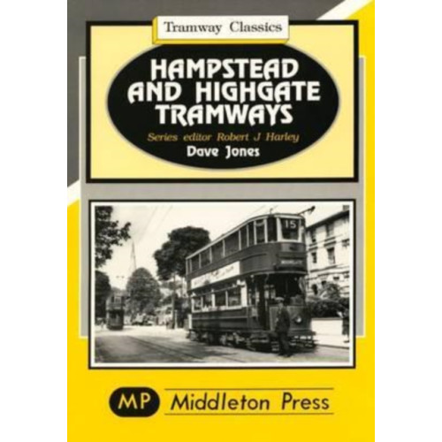 Middleton Press Hampstead and Highgate Tramways (inbunden, eng)