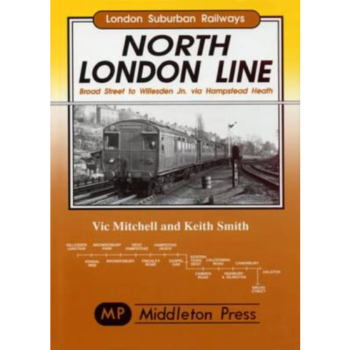 Middleton Press North London Line (inbunden, eng)