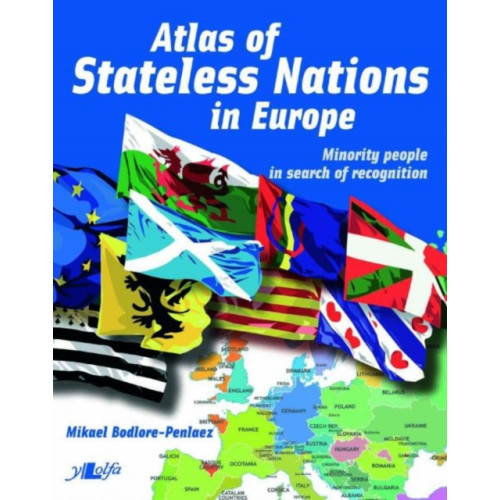 Y Lolfa Atlas of Stateless Nations in Europe - Minority People in Search of Recognition (häftad, eng)