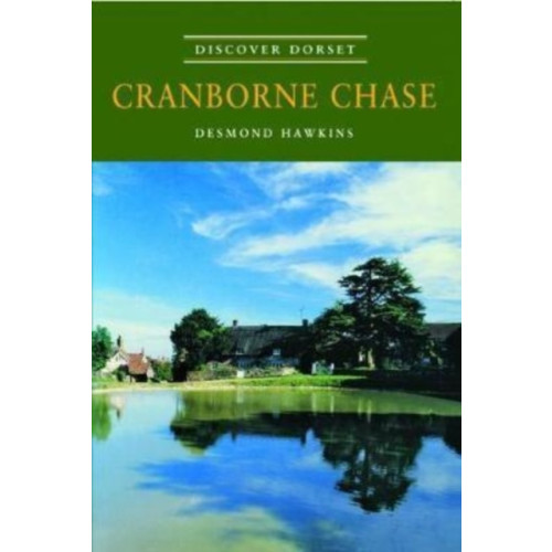The Dovecote Press Cranborne Chase (häftad, eng)