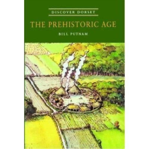 The Dovecote Press Prehistoric Age (häftad, eng)