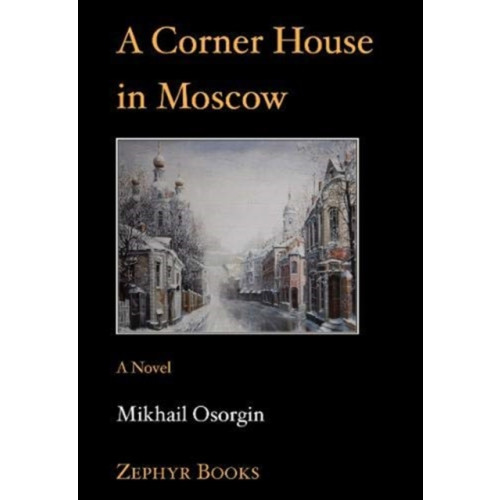 Ashgrove Publishing Ltd A Corner House in Moscow (häftad, eng)