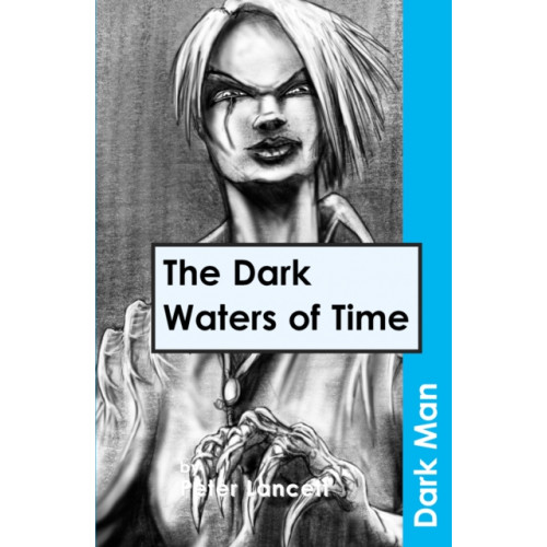 Ransom Publishing The Dark Waters of Time (häftad, eng)