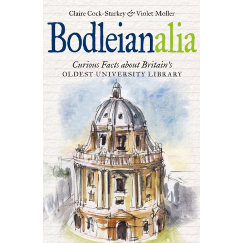 Bodleian Library Bodleianalia (inbunden, eng)