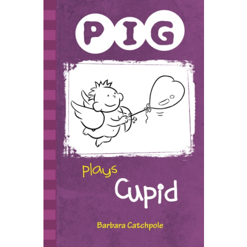 Ransom Publishing PIG plays Cupid (häftad, eng)