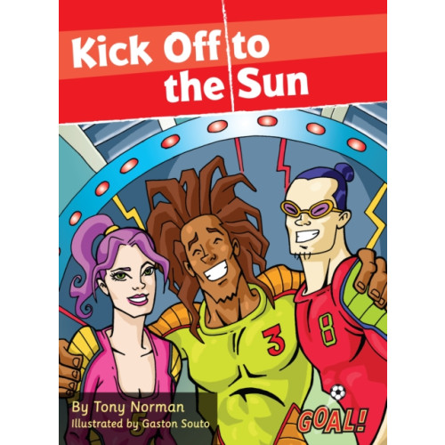 Ransom Publishing Kick Off to the Sun (häftad, eng)