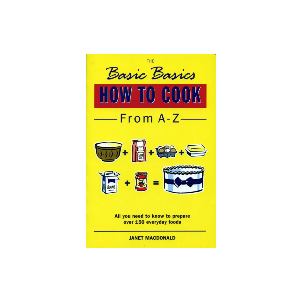 Produktbild för The Basic Basics How to Cook from A-Z (häftad, eng)
