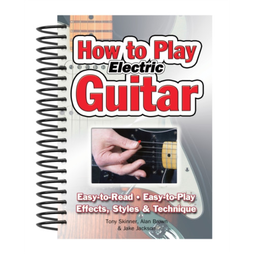 Flame Tree Publishing How To Play Electric Guitar (bok, spiral, eng)