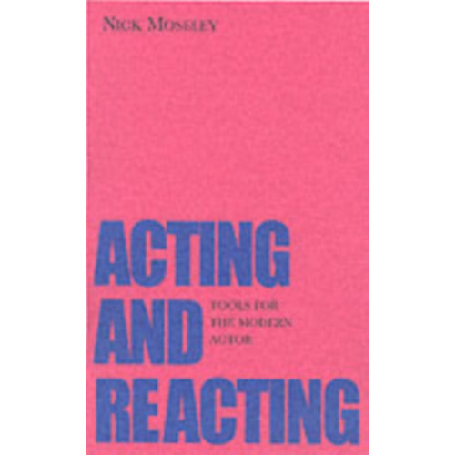 Nick Hern Books Acting and Reacting (häftad, eng)