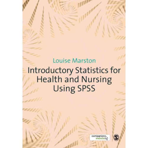 Sage Publications Ltd Introductory Statistics for Health and Nursing Using SPSS (häftad, eng)