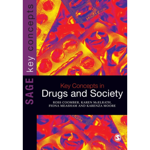 Sage Publications Ltd Key Concepts in Drugs and Society (häftad, eng)