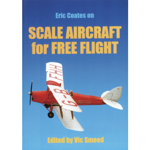 Fox Chapel Publishers International Scale Aircraft for Free Flight (häftad, eng)