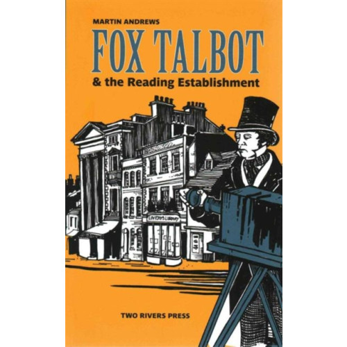 Two Rivers Press Fox Talbot and the Reading Establishment (häftad, eng)